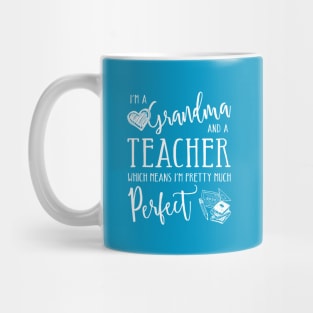 Perfect Grandma and Teacher Mug